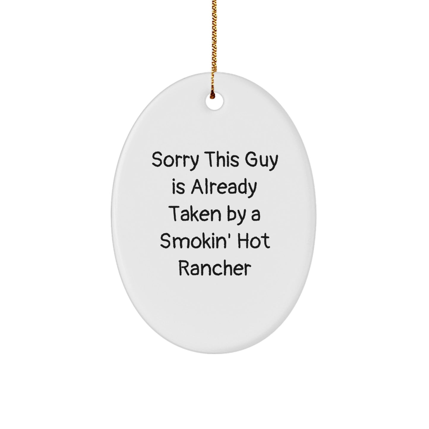 Funny Rancher Gifts from Men, Unique Oval Ornament for Smokin' Hot Rancher, Christmas Unique Gifts - Image 1