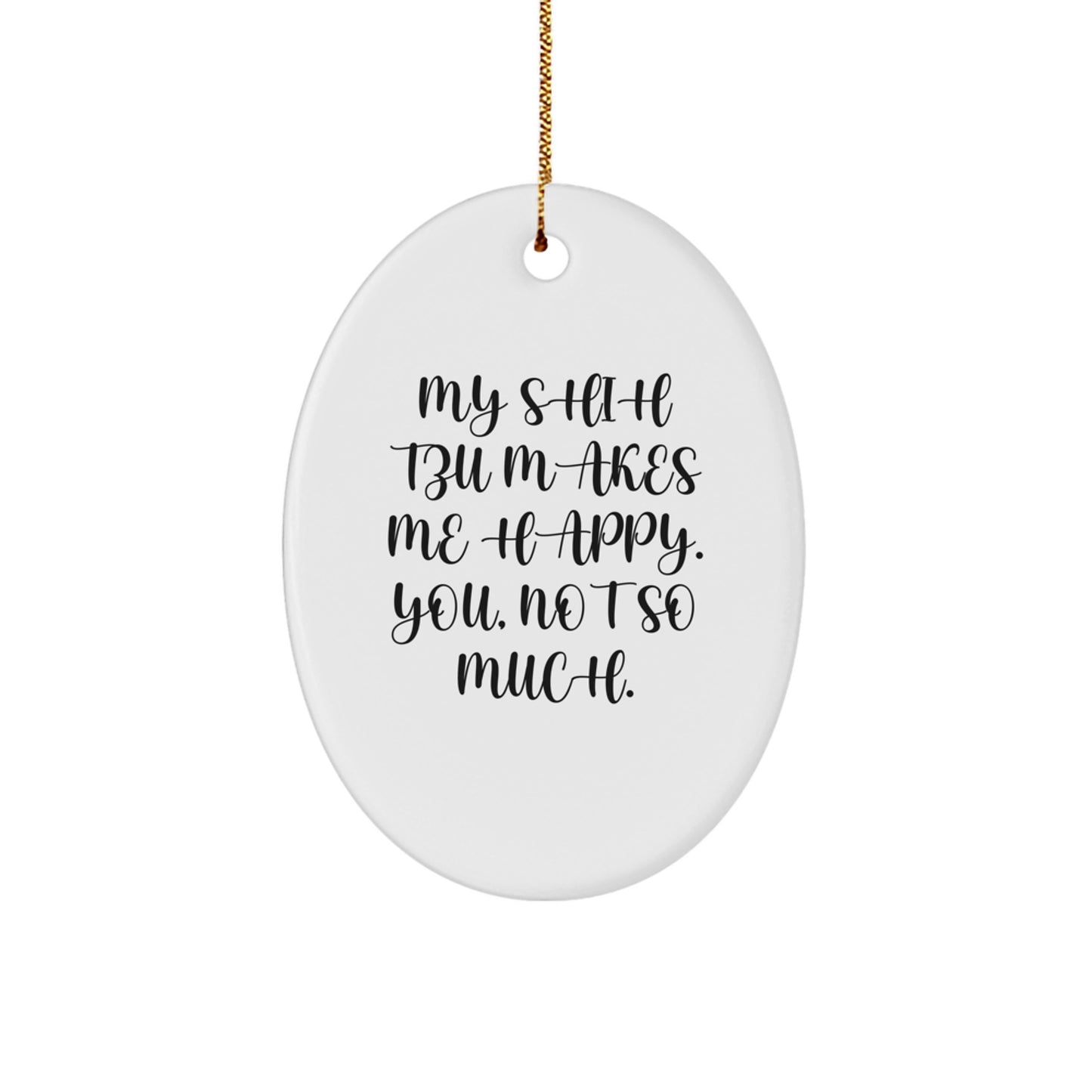Funny Shih Tzu Dog Gifts from Friends and Family - Oval Ornament for Men, Women, and Shih Tzu Dog Lovers - Christmas Unique Gifts - Image 1