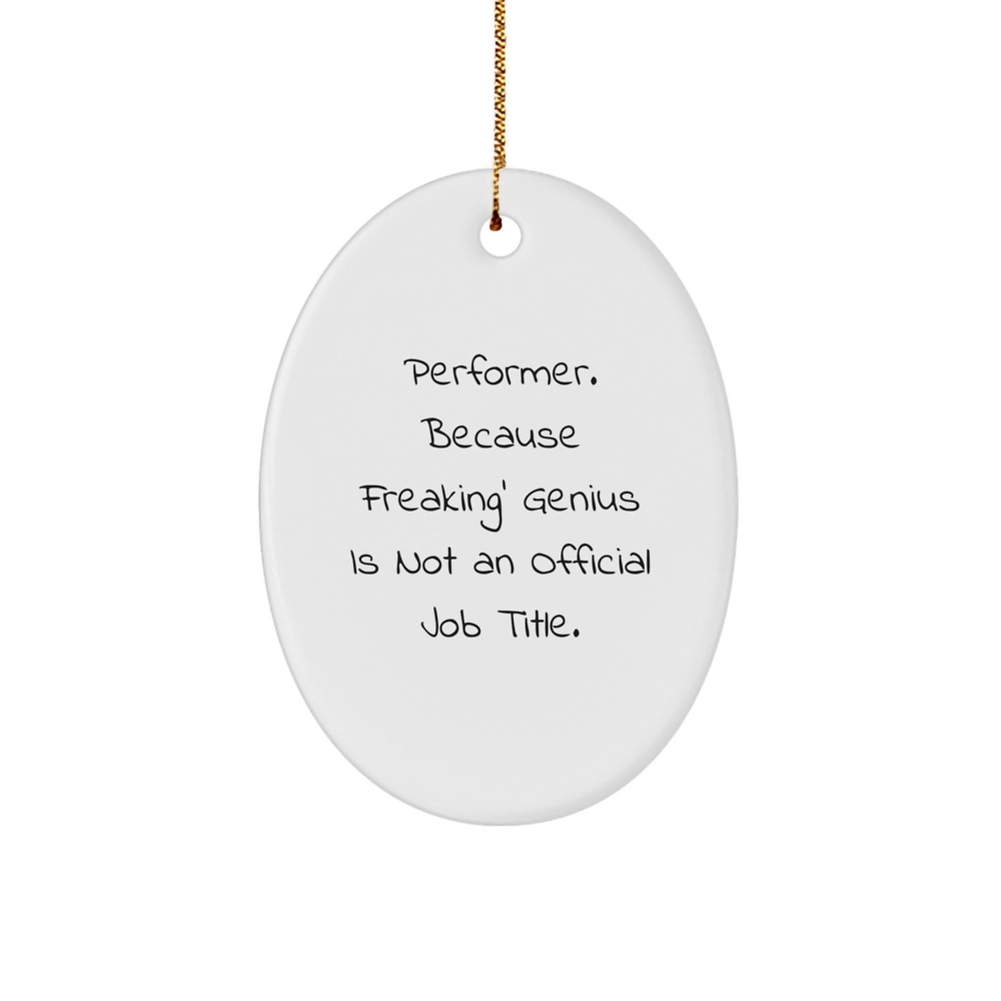 Funny Performer Oval Ornament Quote Gifts for Men from Friends, Oval Shaped MDF Decor for Christmas Unique Gifts - Image 1