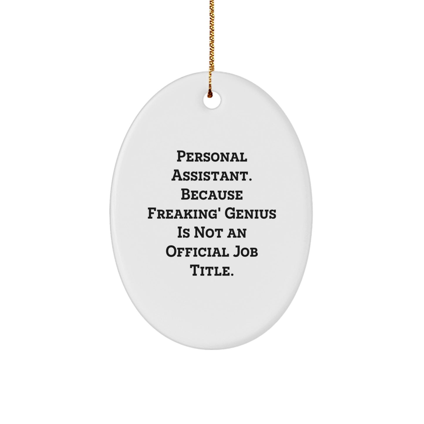 Funny Personal Assistant Gifts for Men Oval Ornament Christmas Unique Presents from Friends - Image 1