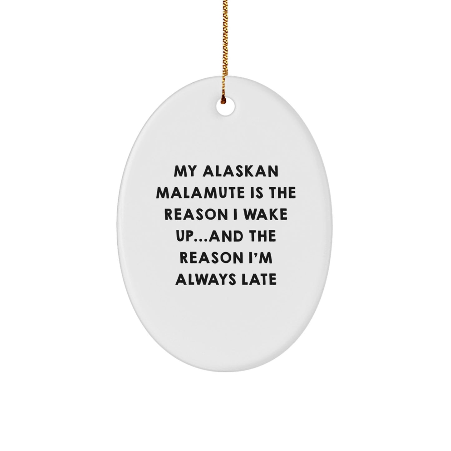 Alaskan Malamute Dog Lover's Funny Oval Ornament, Christmas Unique Gifts from Friends, Family, Men, Women, Perfect for Home Decor - Image 1
