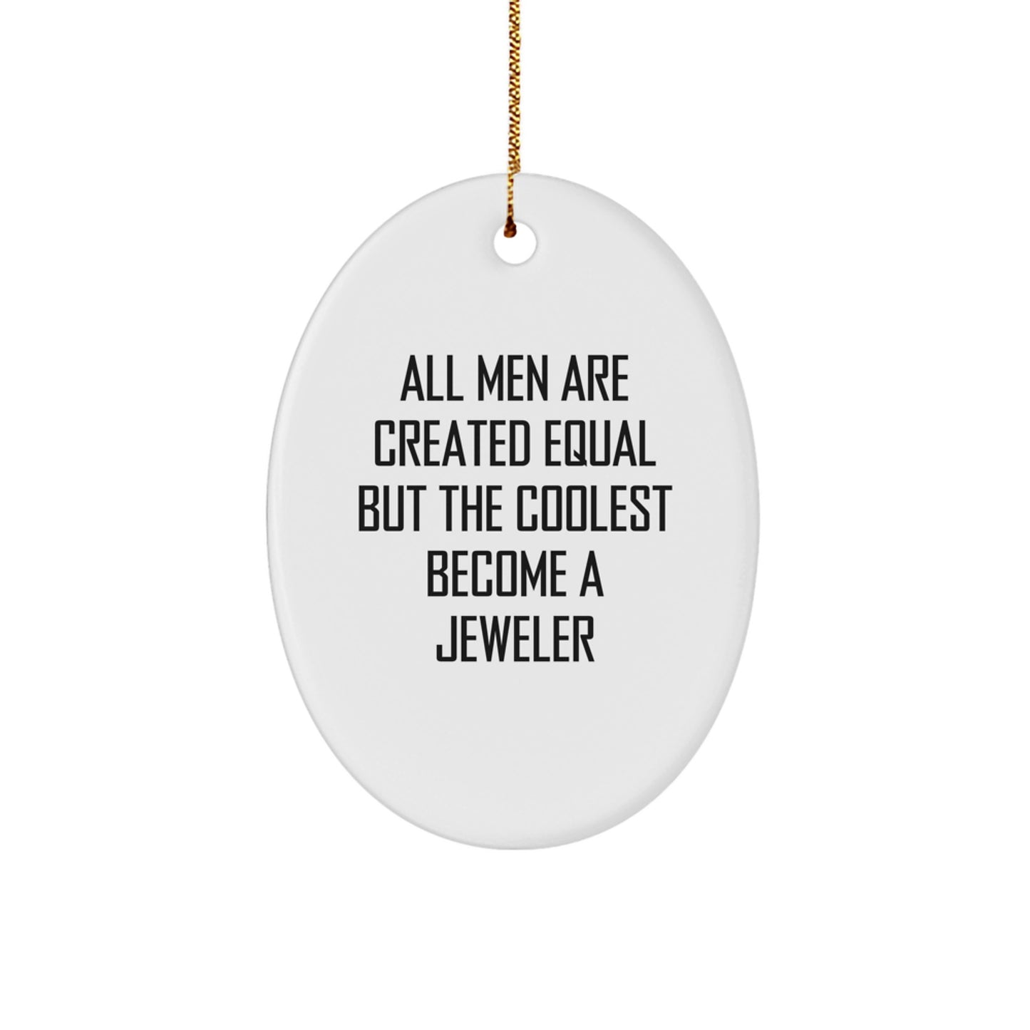 Funny Inspirational Gifts from Men to Jeweler Friends - Oval Ornament Christmas Unique Presents - Image 1