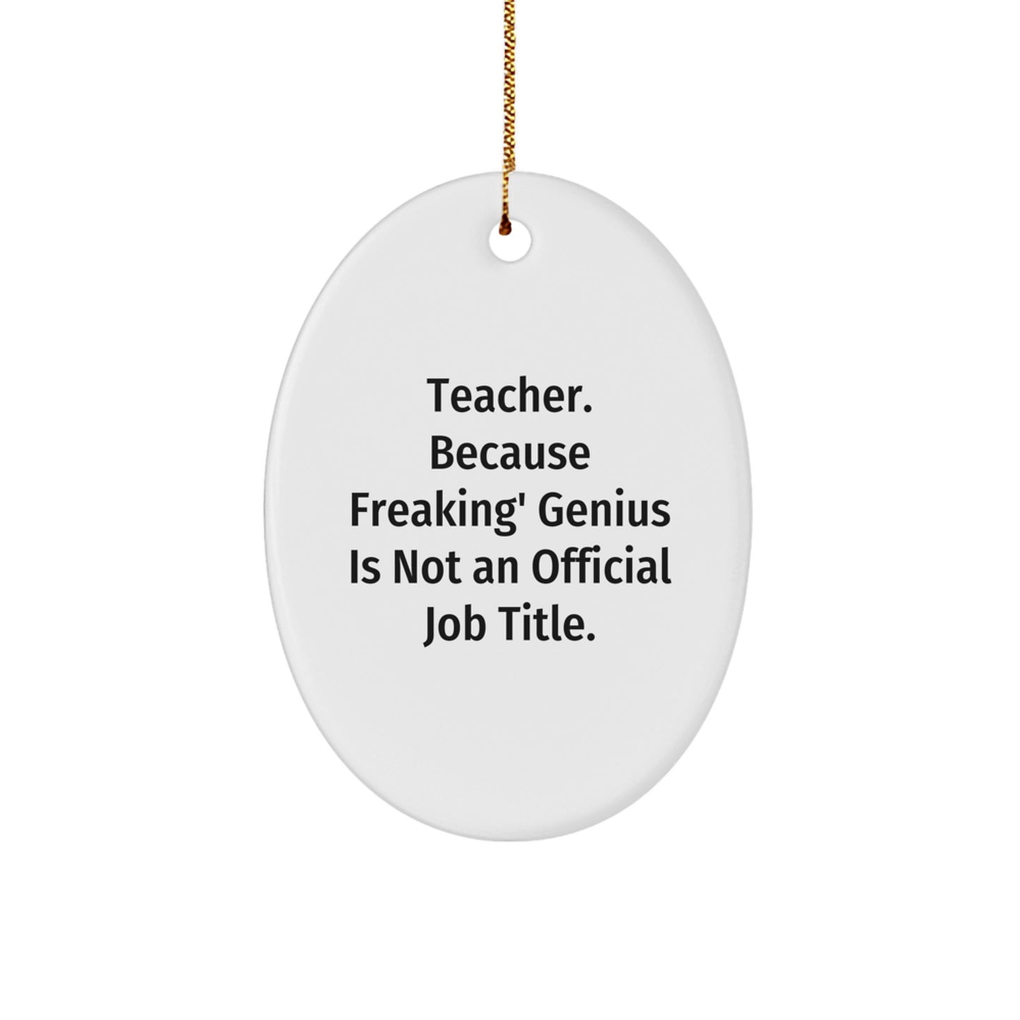 Funny Teacher Gifts from Men to Teachers, Oval Ornament, Christmas Unique Gifts for Women, Friends, Family - Image 1