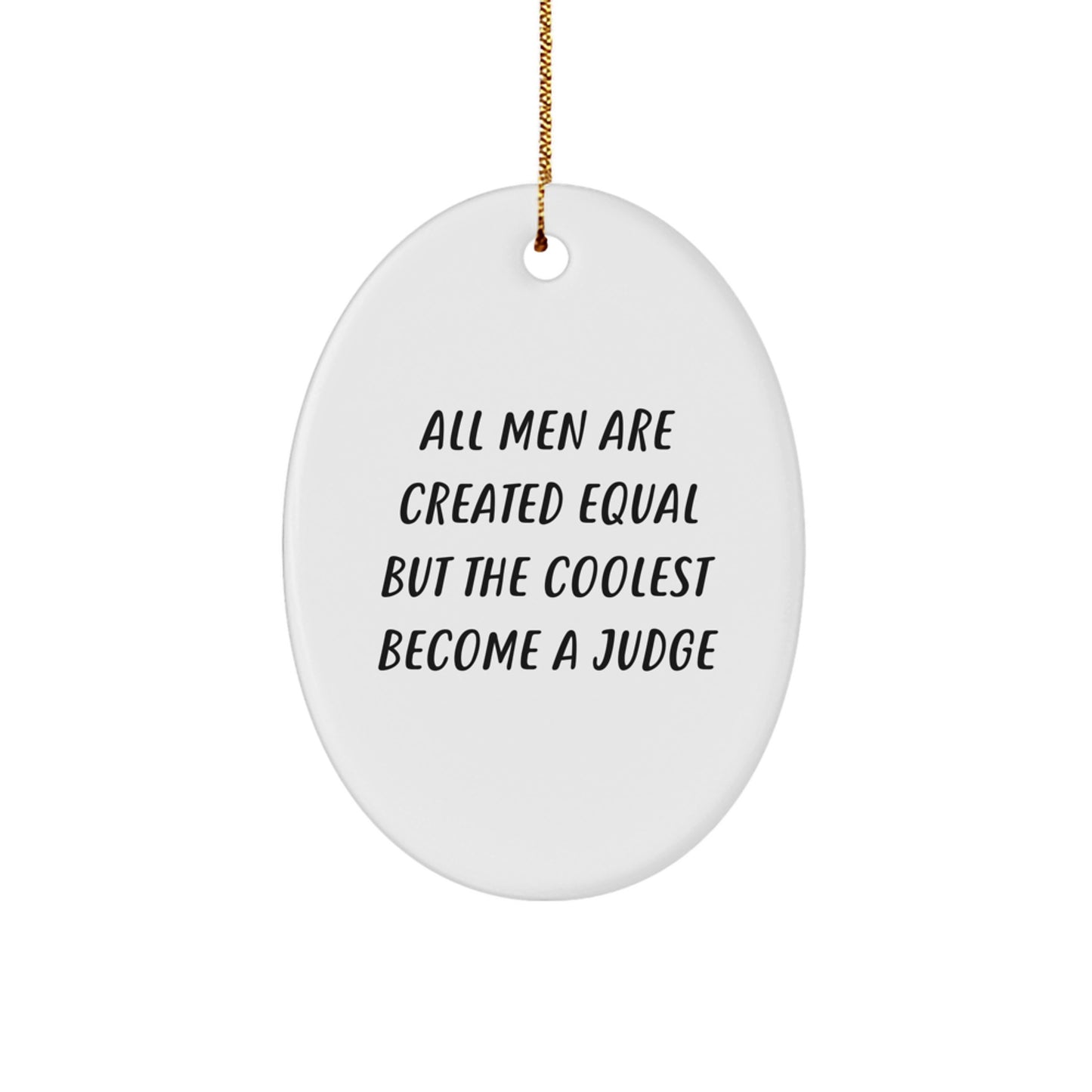 Judge Oval Ornament Funny Quote Gifts for Judge from Friends and Family Christmas Unique Decorations - Image 1