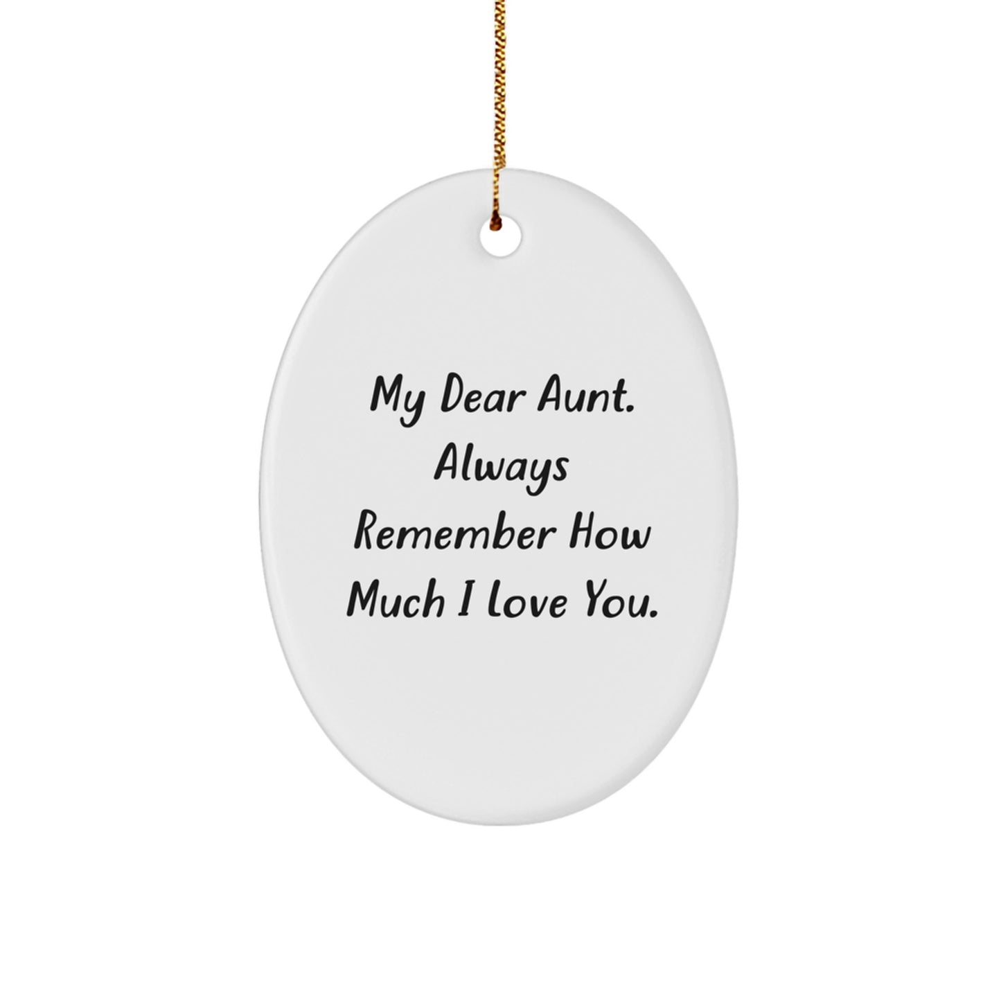 Unique Funny Aunt Oval Ornament Gifts from Family for Aunt - My Dear Aunt Always Remember How Much I Love You - Christmas Unique Gifts - Image 1