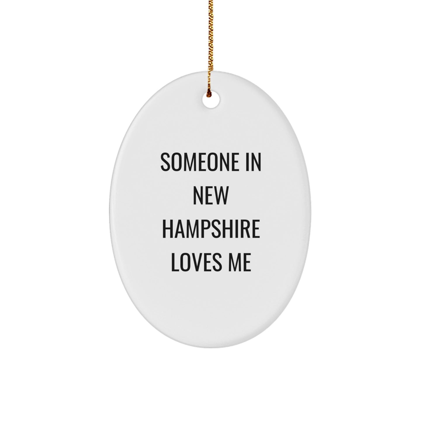 New Hampshire Oval Ornament Funny Quote Someone In New Hampshire Loves Me Gifts for Women from Friends - Image 1