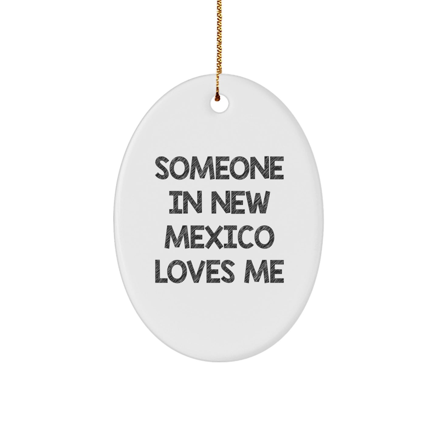 New Mexico Oval Ornament Gifts from Friends and Family - Someone In New Mexico Loves Me Christmas Unique Gifts - Image 1