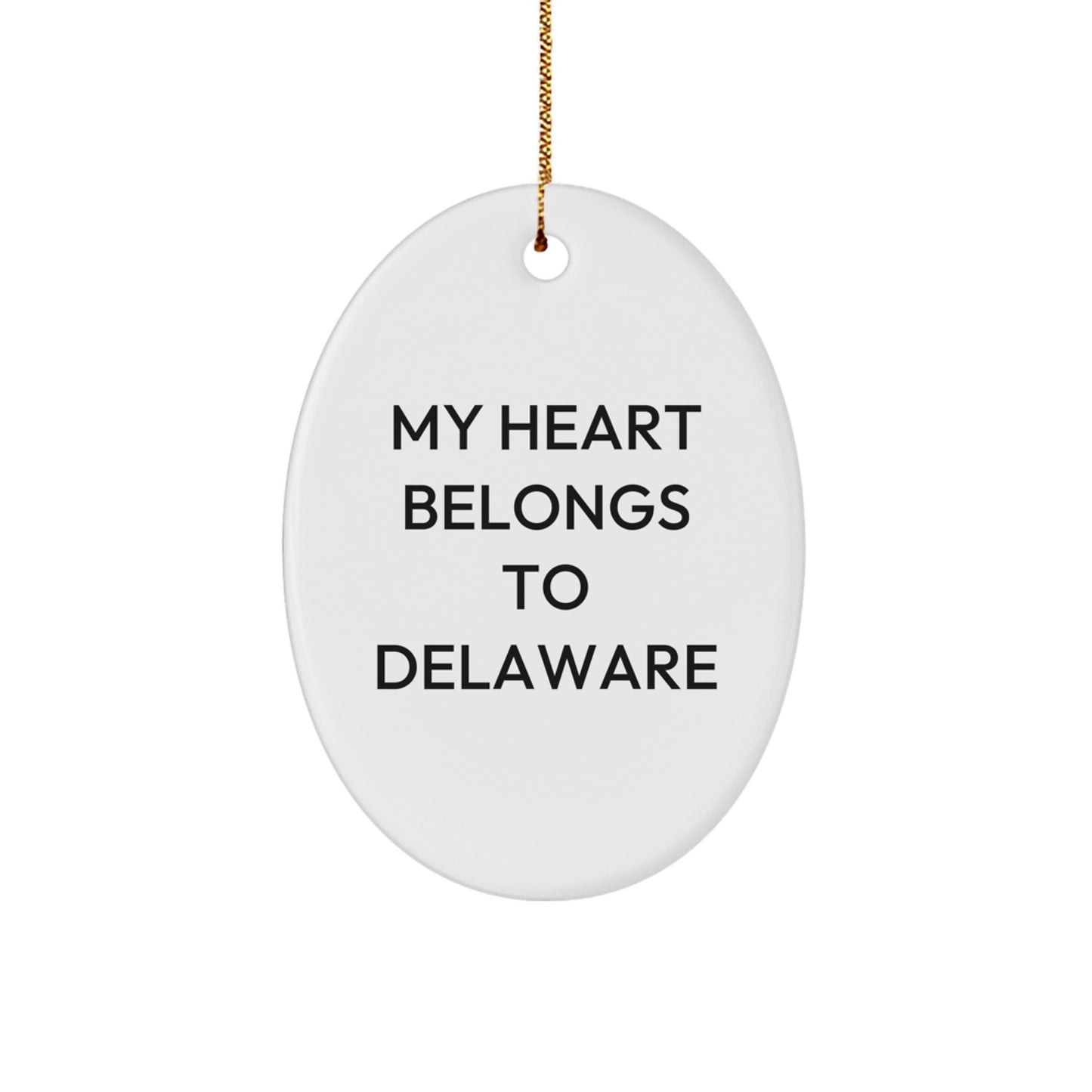 Delaware Enthusiast Gifts from Friends, My Heart Belongs To Delaware Oval Ornament, Funny Quote Christmas Unique Gifts - Image 1