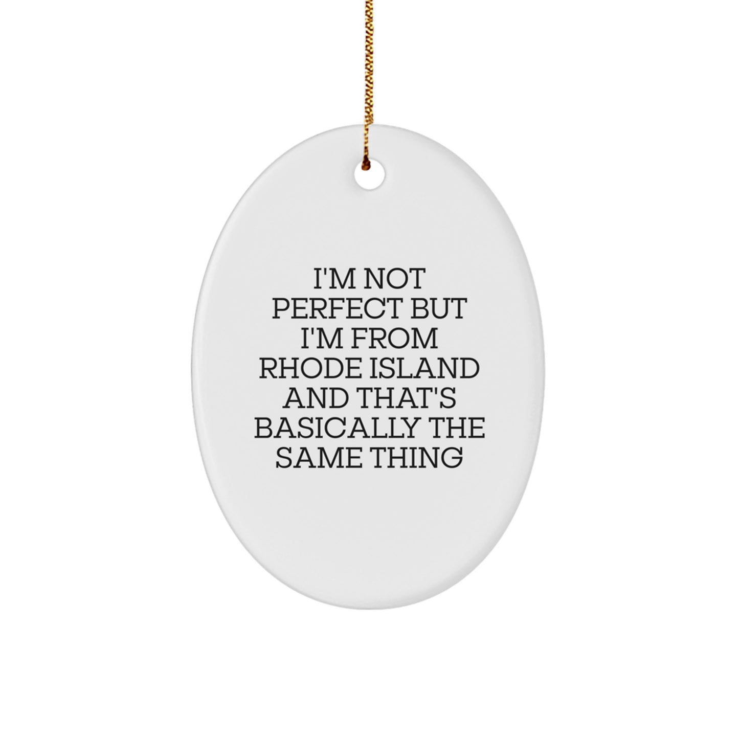 Rhode Island Christmas Oval Ornaments Funny Quote Gifts from Men for Friends and Family - Image 1