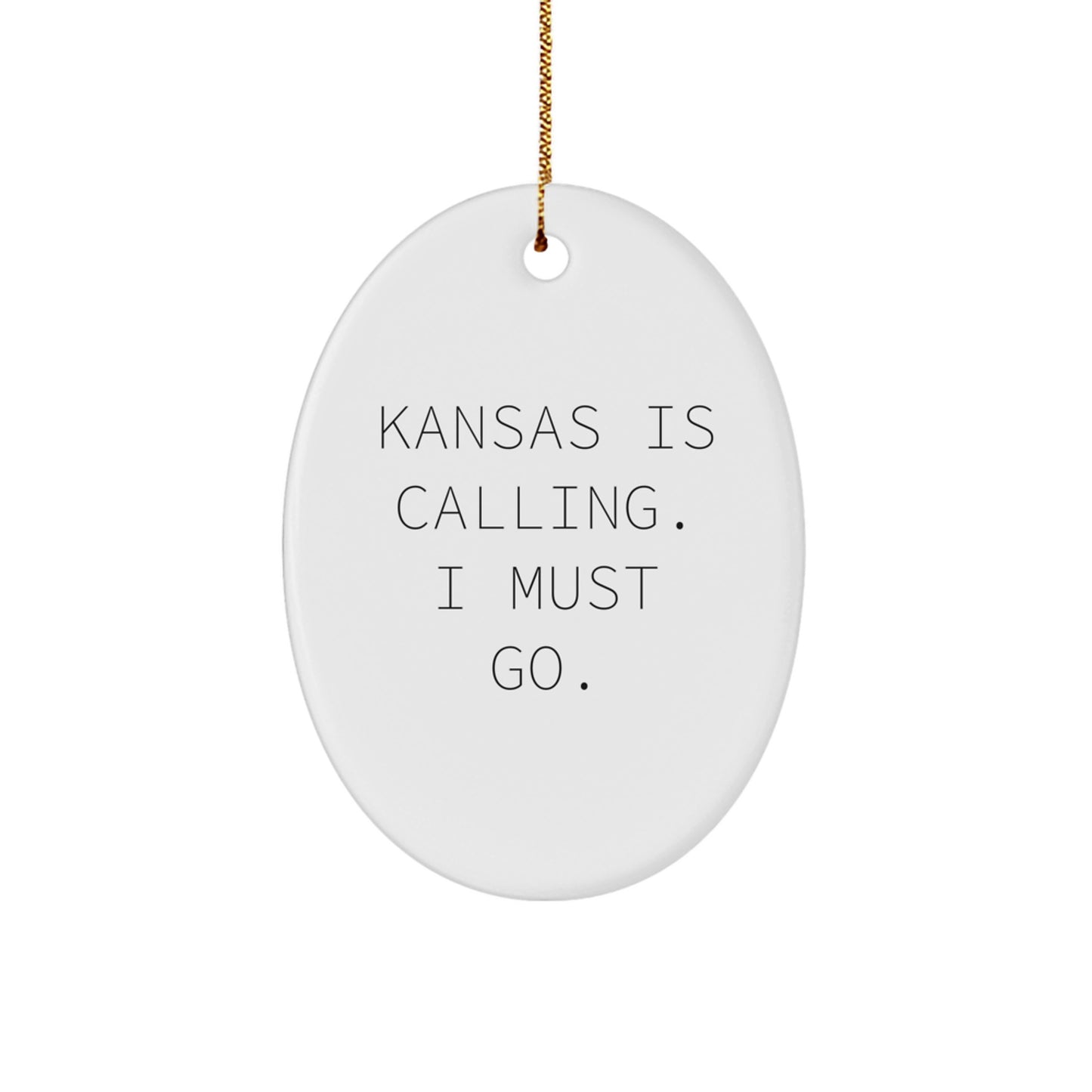 Kansas Calling Gift - Kansas Oval Ornament with Quote 'Kansas Is Calling. I Must Go.' - Unique Gift for Kansas Lovers - Christmas Unique Gift for Family and Friends - Image 1