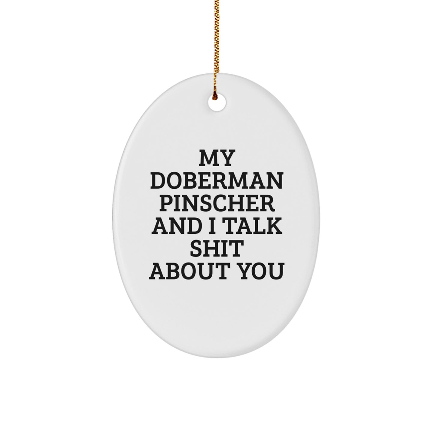 Funny Doberman Pinscher Dog Oval Ornament Gifts from Friends for Christmas, A Unique Doberman Pinscher Dog Lover's Christmas Unique Gift, Funny Doberman Pinscher Dog Lover's Christmas Ornament - Image 1
