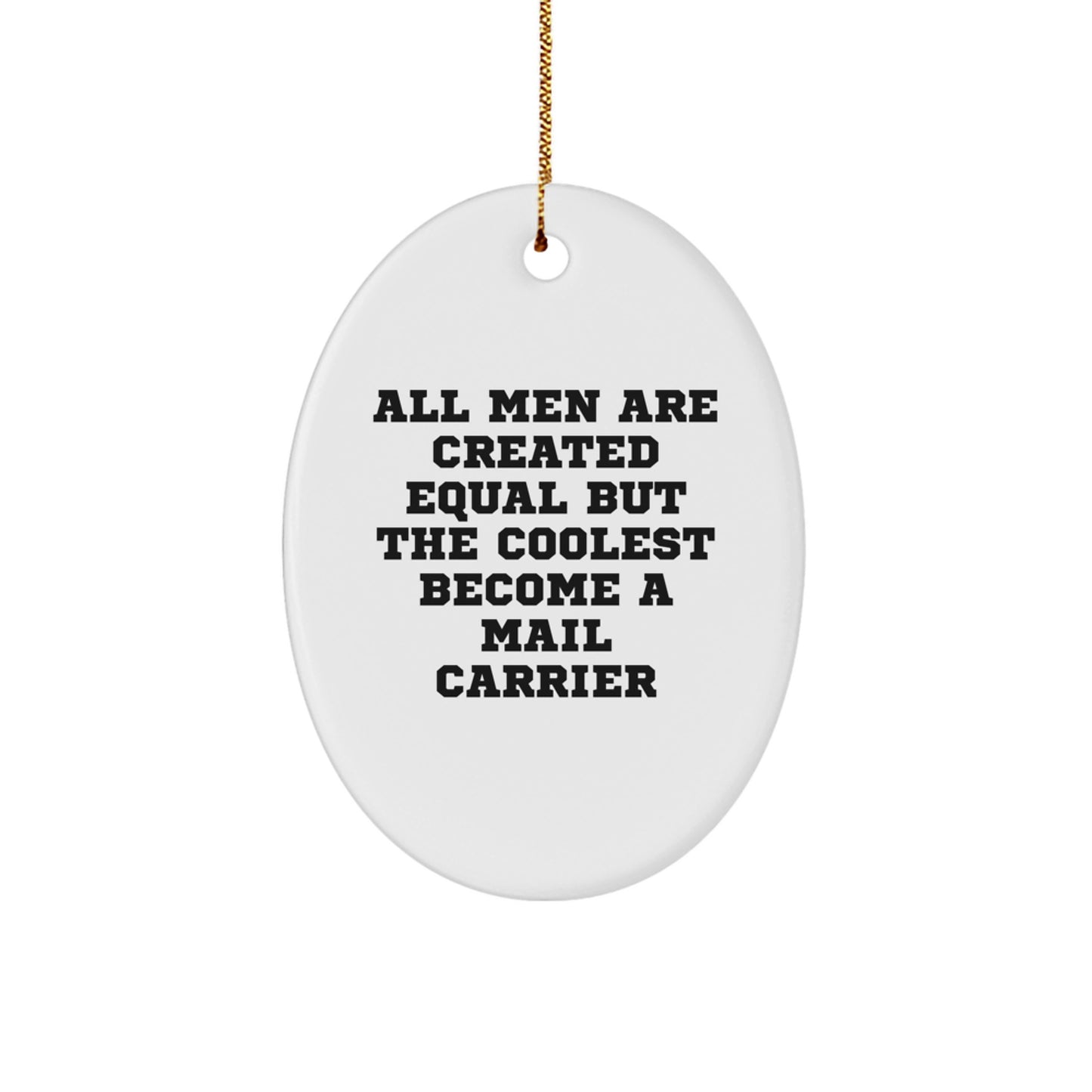 Funny Mail Carrier Oval Ornament Gifts from Men for Mail Carrier Friends and Family - Unique Christmas Decorations - Image 1