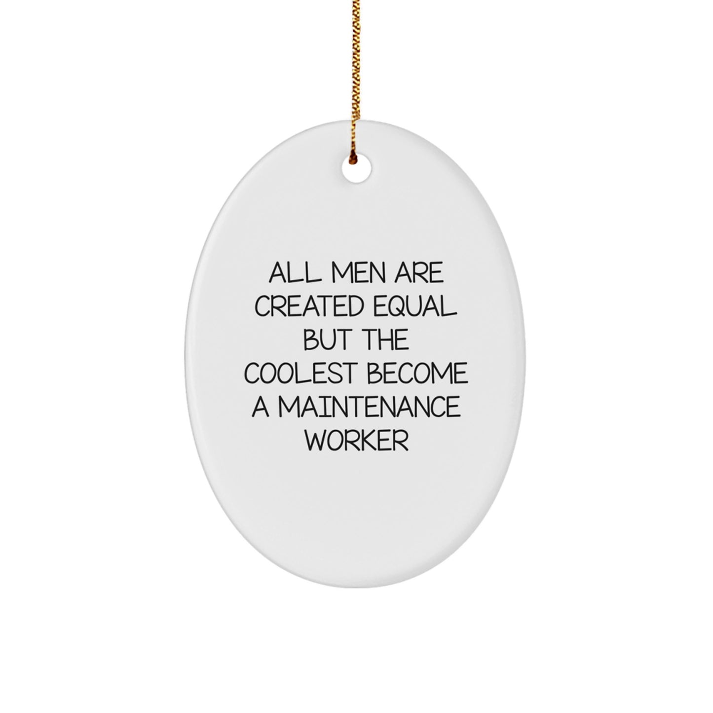 Funny Maintenance Worker Gifts, Oval Ornament, Christmas Unique Gifts from Friends, Family, or Coworkers for the Coolest Male Maintenance Worker - Image 1