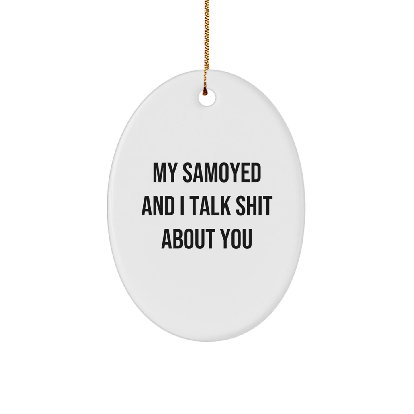 Funny Samoyed Dog Oval Ornament Gifts for Men Women Family Friends from Samoyed Lovers - Christmas Unique Decorations - Image 1