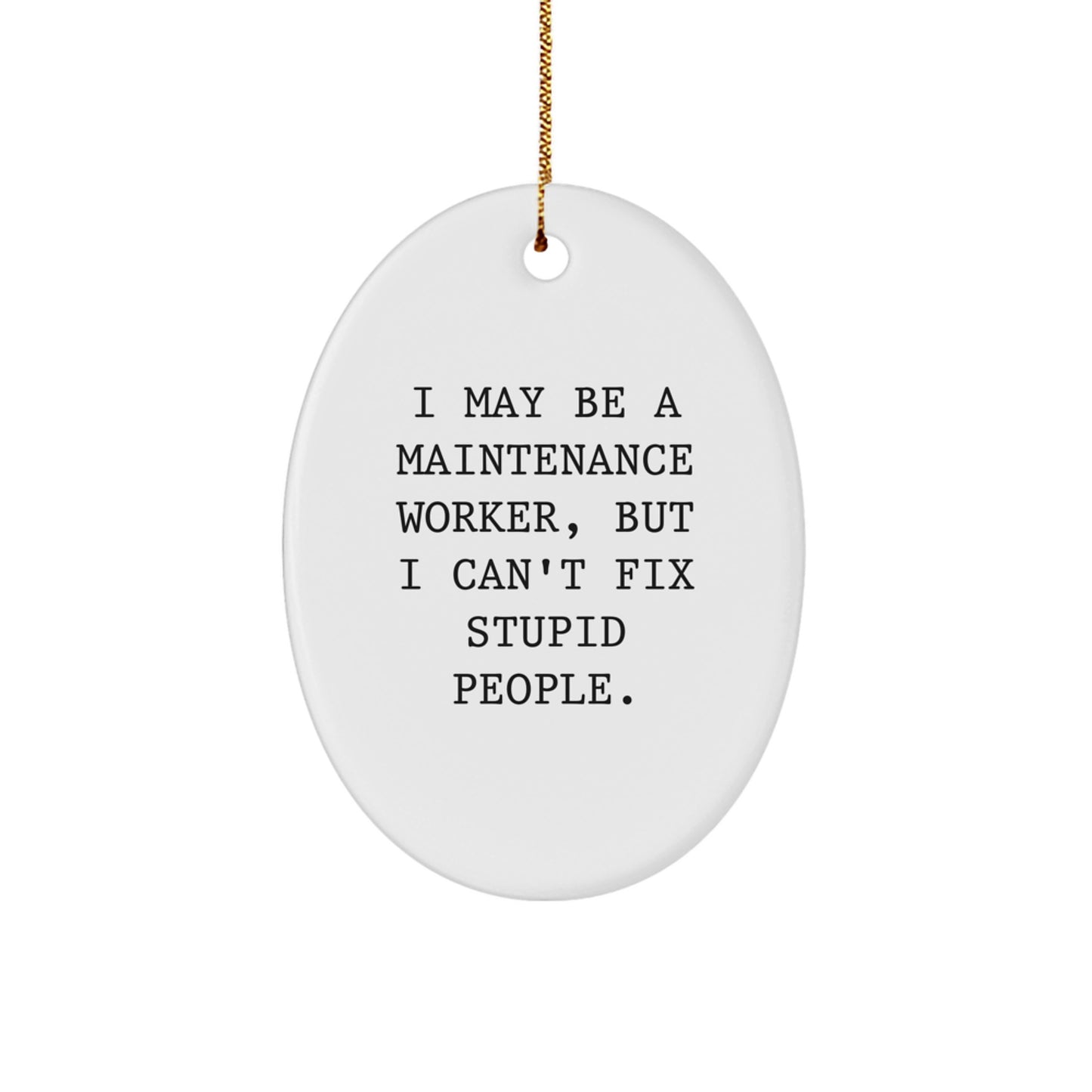 Funny Christmas Unique Gifts from Friends and Family for Maintenance Worker Oval Ornament - Image 1