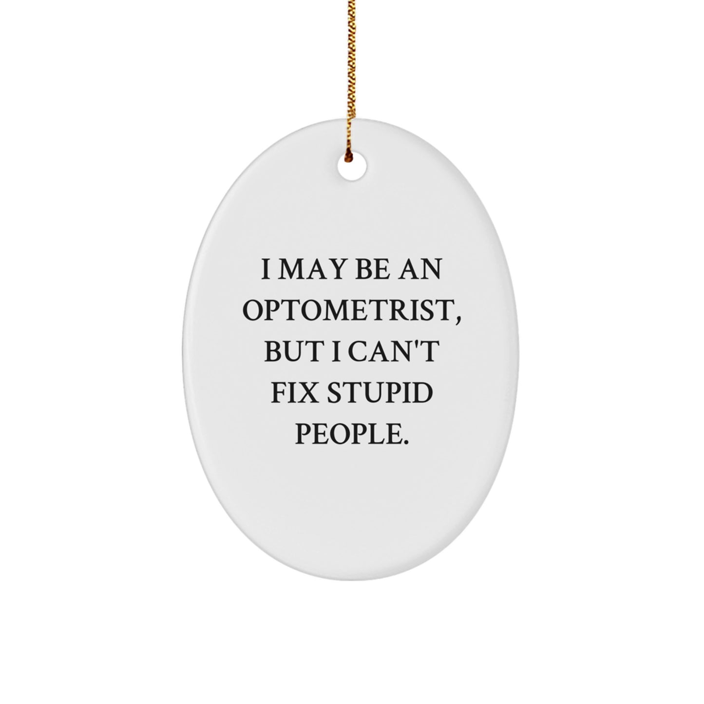 Funny Optometrist Oval Ornament Gifts from Friends, Coworkers, Family for Men, Women, Optometrist, Christmas Unique Decorations - Image 1