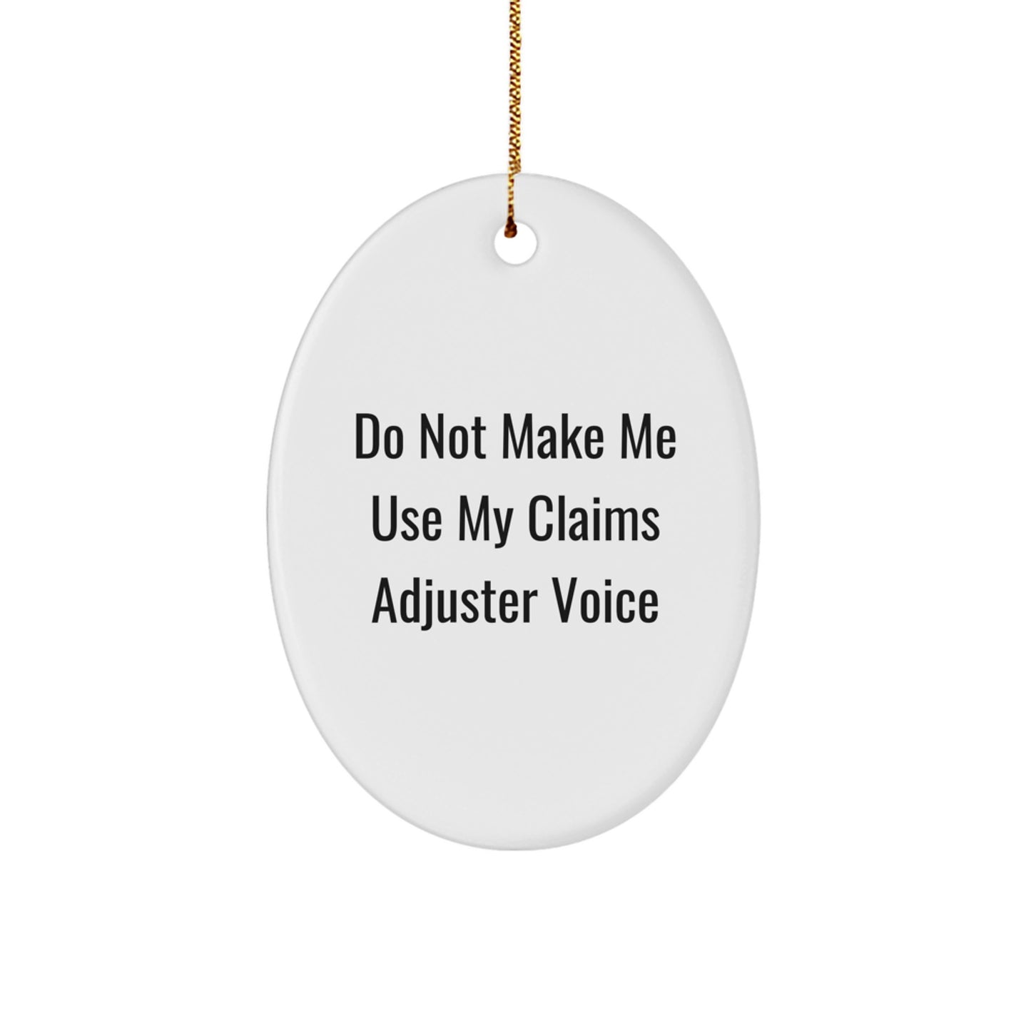 Funny Claims Adjuster Oval Ornaments Gifts from Friends for Christmas - Image 1