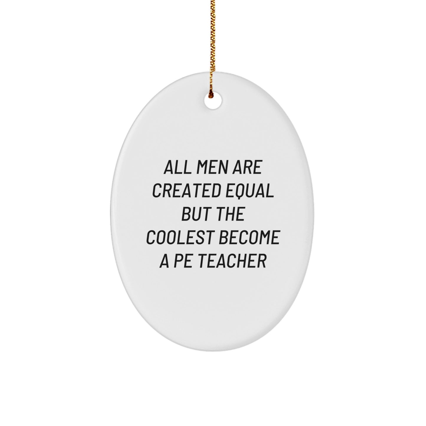 Funny PE Teacher Gifts for Men, Oval Ornament Ideas from Friends, Christmas Unique Presents for PE Teacher - Image 1