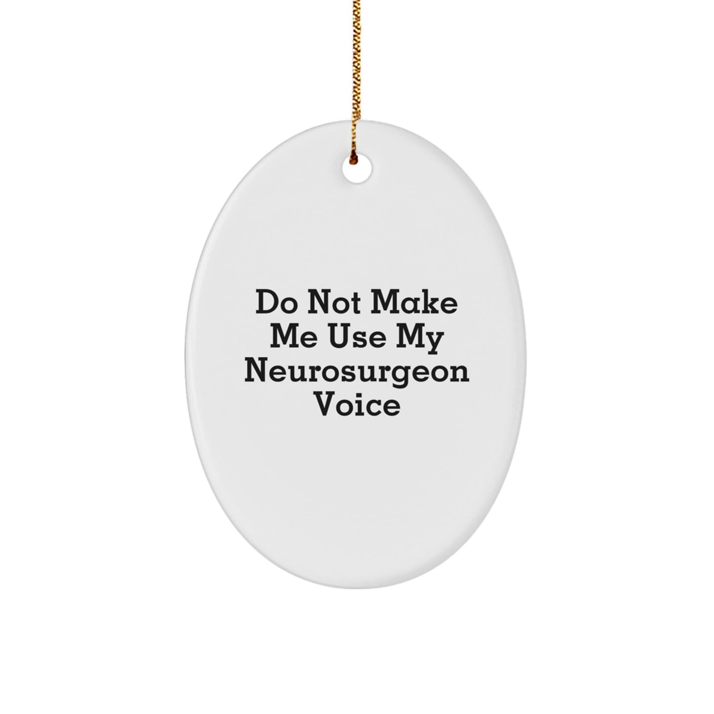 Funny Neurosurgeon Gifts from Friends - Oval Ornament for Men, Women, Family, and Friends - Unique Christmas Unique Gifts for Neurosurgeon Lovers, Medical Doctors, and Healthcare Professionals - Image 1