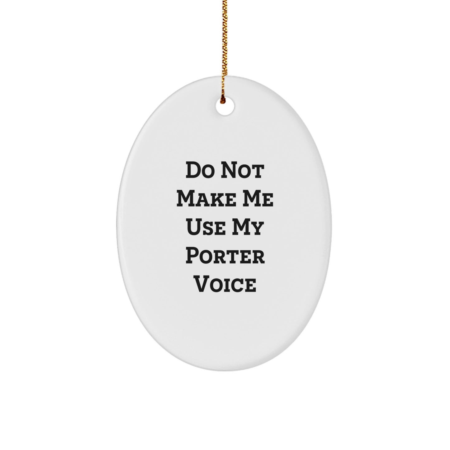 Funny Porter Gifts Oval Ornament for Men from Friends, Christmas Unique Gifts for Porter, Oval Shaped White Decorations - Image 1