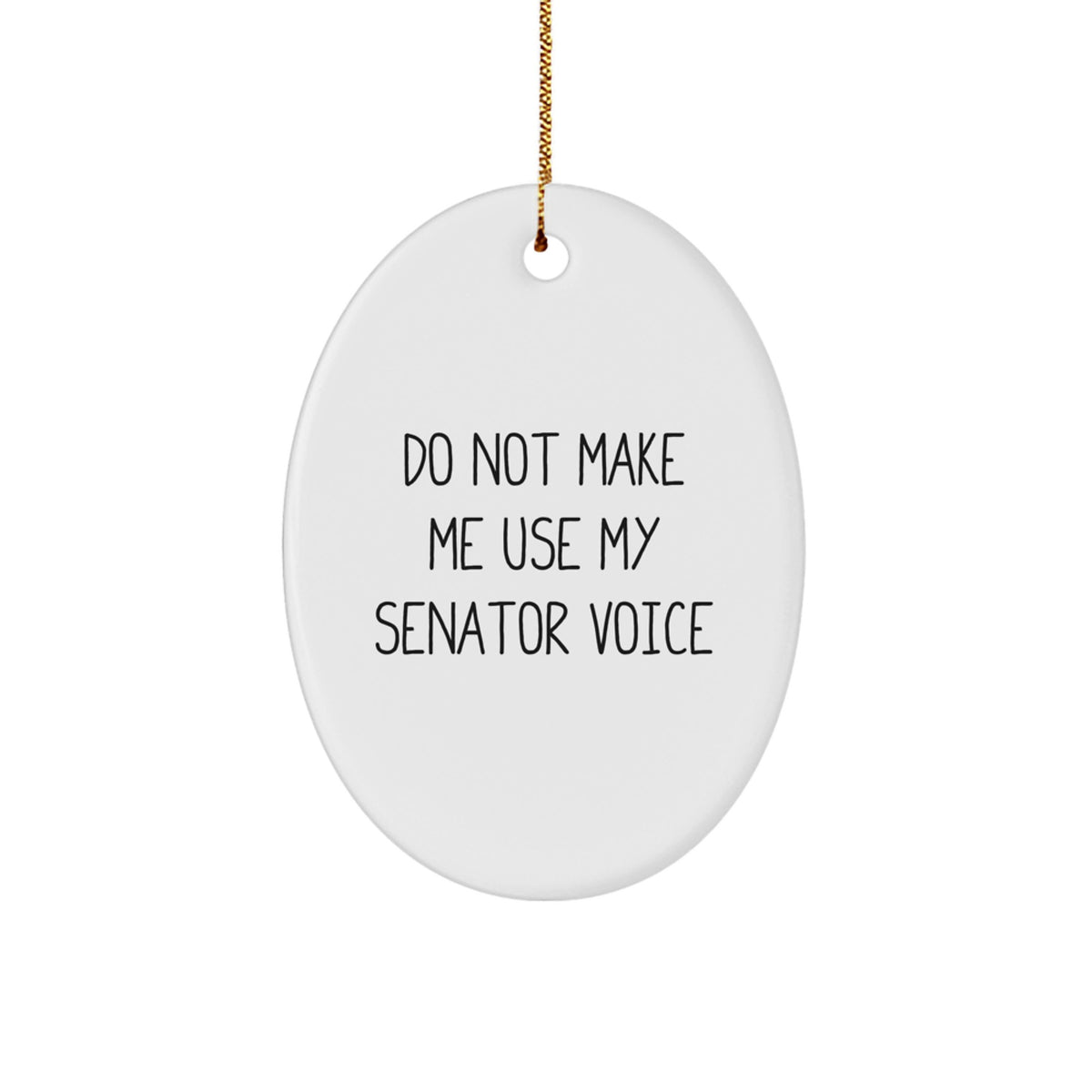 Sassy Senator Quote Novelty Christmas Ornament for Friends Gift - Image 1