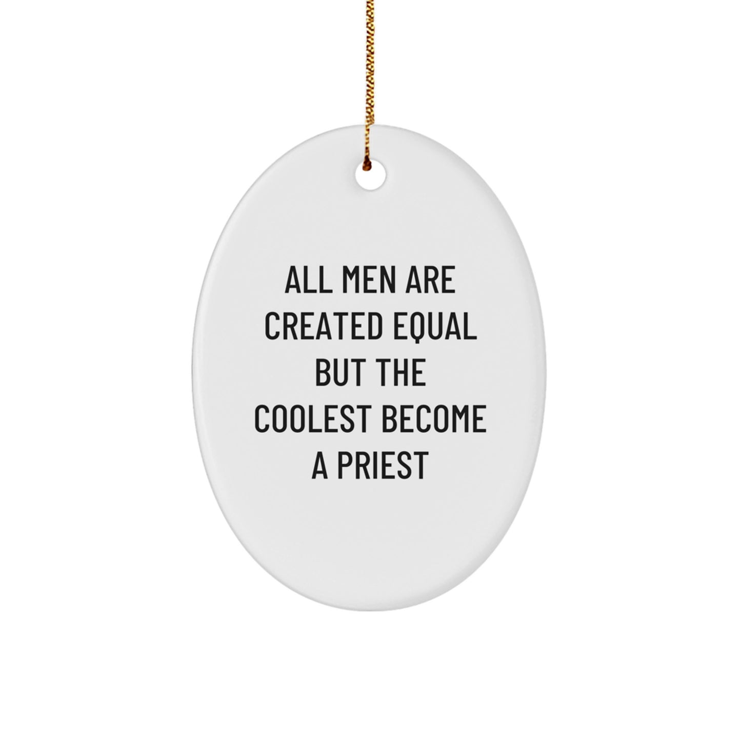 Funny Priest Gifts for Men, Oval Ornament Quote - Unique Christmas Memorable Presents from Friends, Coworkers to Family - Image 1