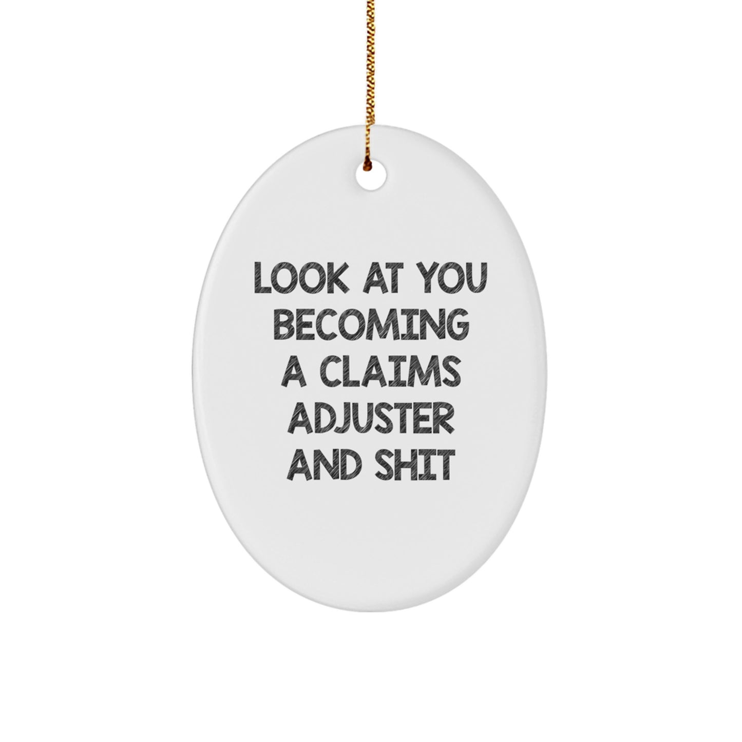 Funny Claims Adjuster Oval Ornament Gifts from Friends for Men Women Coworkers Family - Image 1