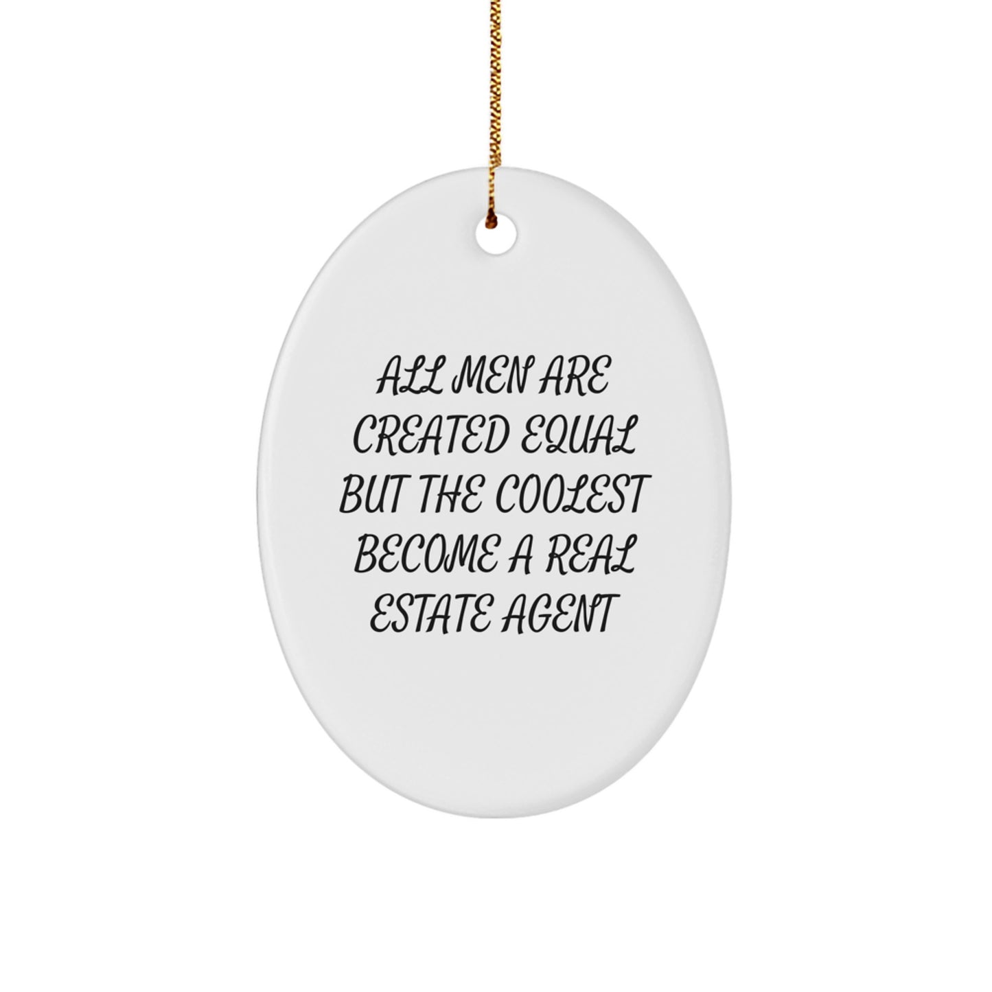 Real Estate Agent Gifts from Men Christmas Unique Gifts for Real Estate Agent Oval Ornament Funny Quote - Image 1