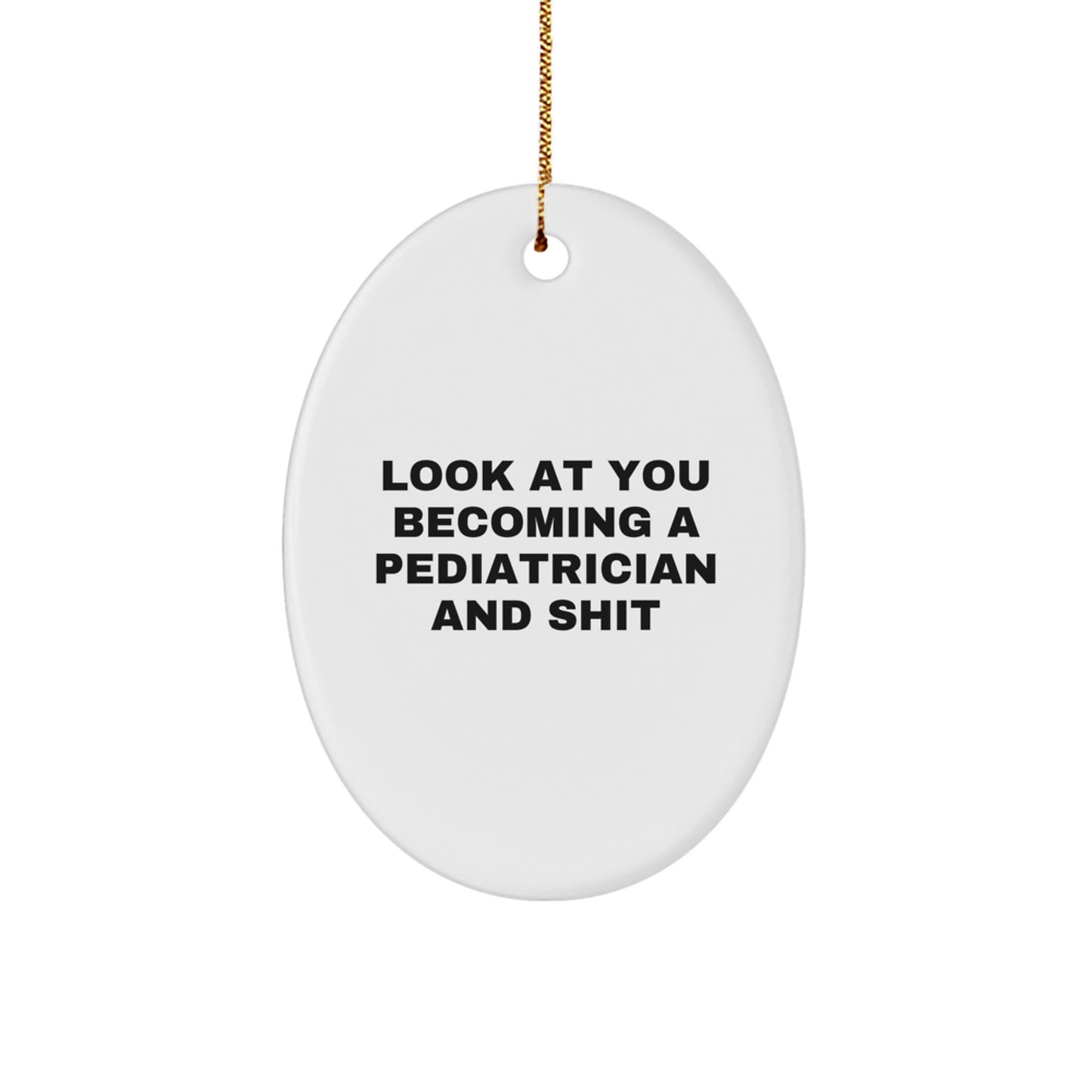 Funny Pediatrician Oval Ornament Gifts for Pediatrician Christmas Unique Gifts from Family - Image 1