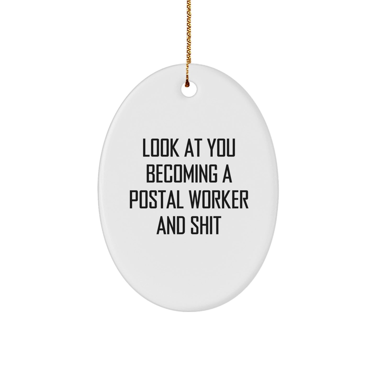 Funny Postal Worker Gifts for Men Friends Coworkers Family Oval Ornament - Image 1