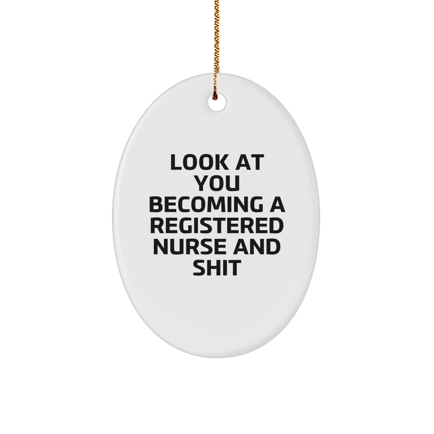 Funny Nurse Gifts for Registered Nurse, Oval Ornament, Gifts from Mom for Christmas Unique Gifts for Registered Nurse - Image 1