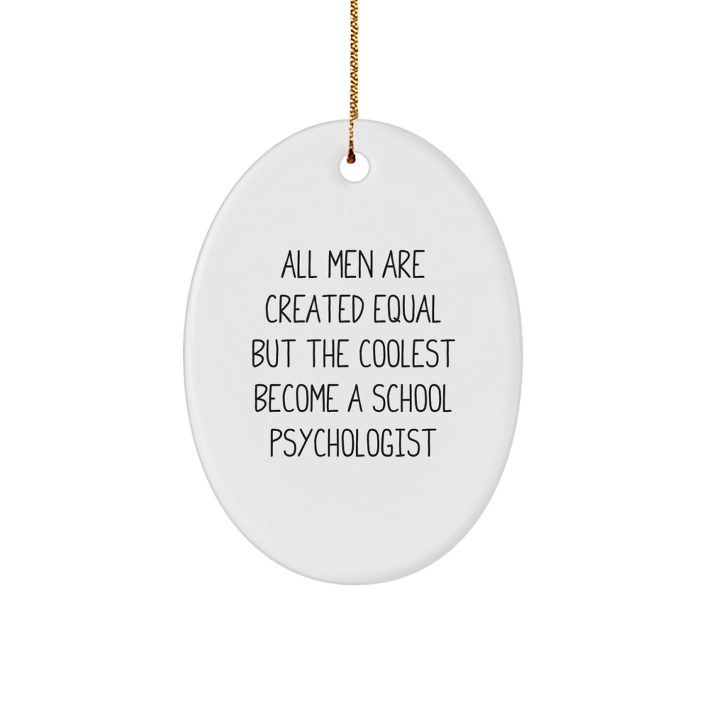Funny School Psychologist Gifts for Men, Oval Ornament Inspirational Quote, Christmas Unique Presents for Family, Friends, Coworkers - Image 1