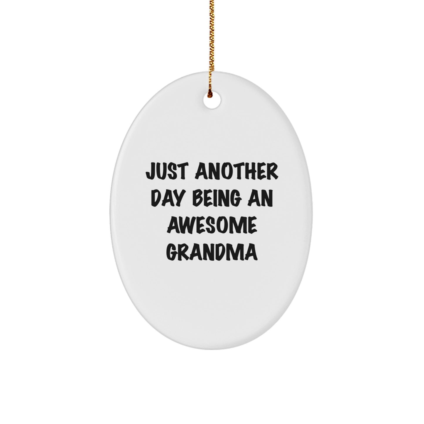 Grandma Christmas Ornament Just Another Day Being Awesome Grandma Gift - Image 1