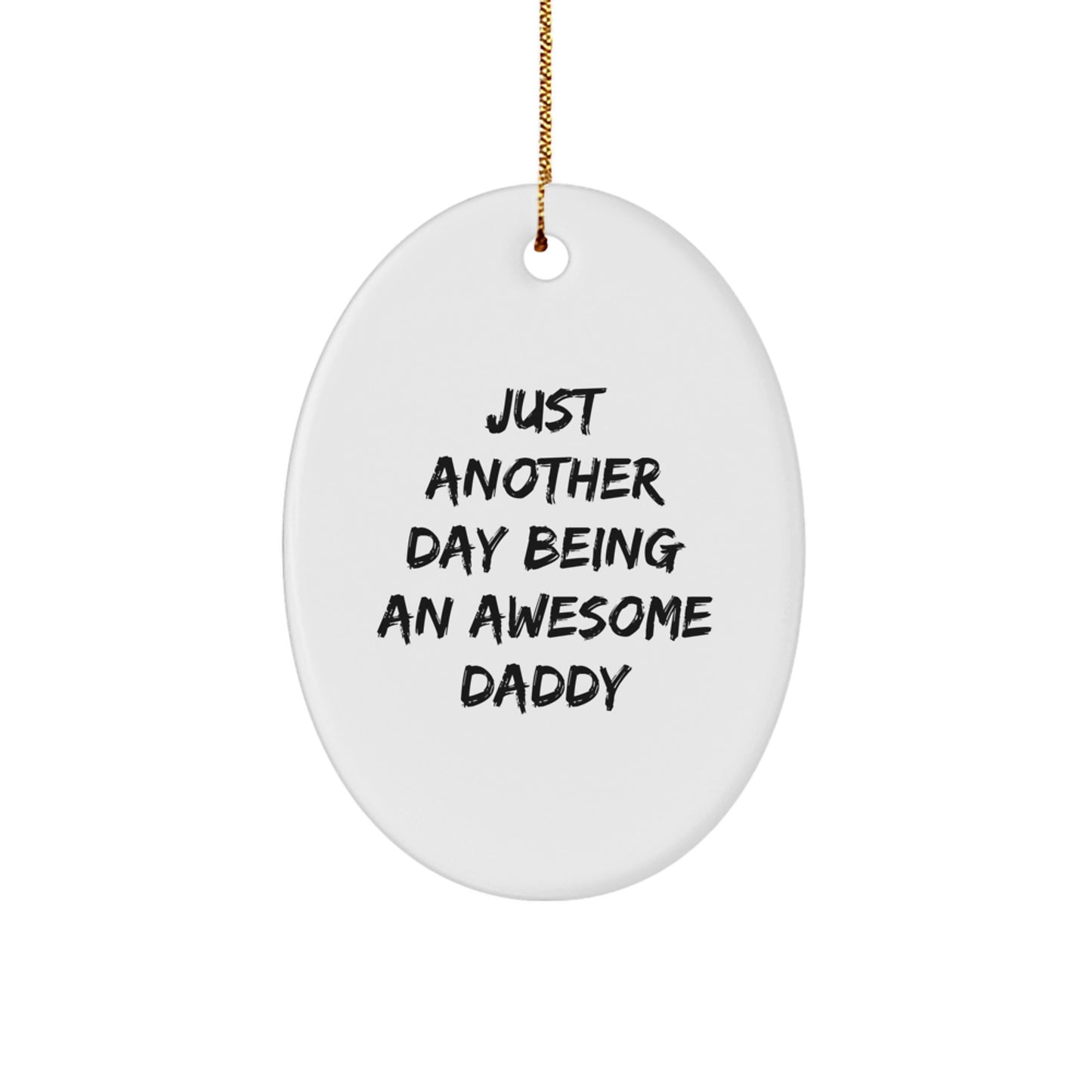Funny Daddy Quotes Oval Ornament Gifts for Him from Family, Christmas Unique Gifts for Dads, Oval Shape Decor - Image 1