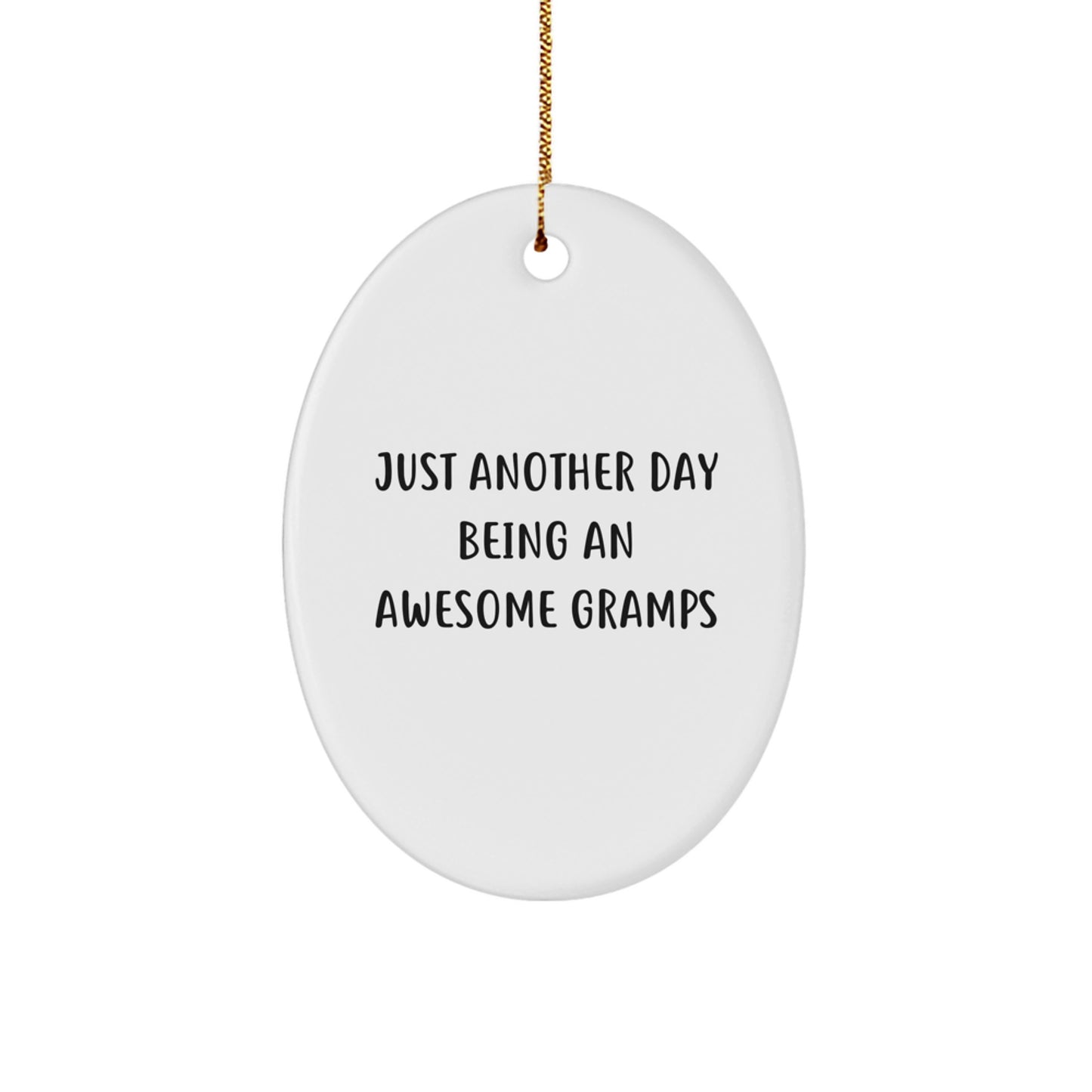 Funny Gramps Gifts from Family, Oval Ornament 'Just Another Day Being An Awesome Gramps' Christmas Unique - Image 1