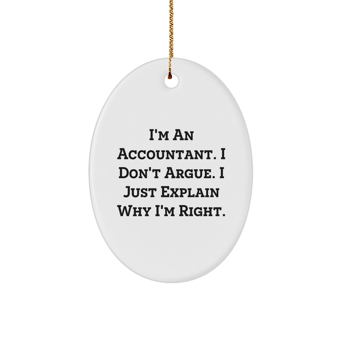 Him Accountant Keepsake Christmas Unique Gift Funny Quote Ornament - Image 1