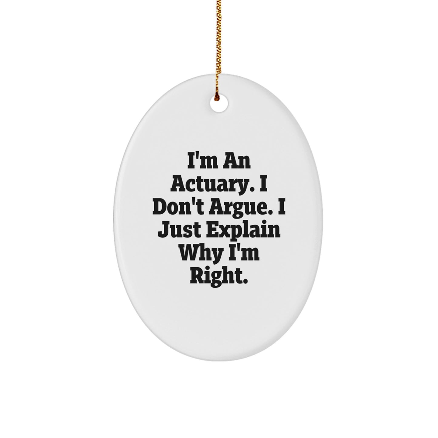 Funny Actuary Gifts for Men, Oval Ornament I'm An Actuary, Unique Christmas Memorable Presents from Friends and Family - Image 1