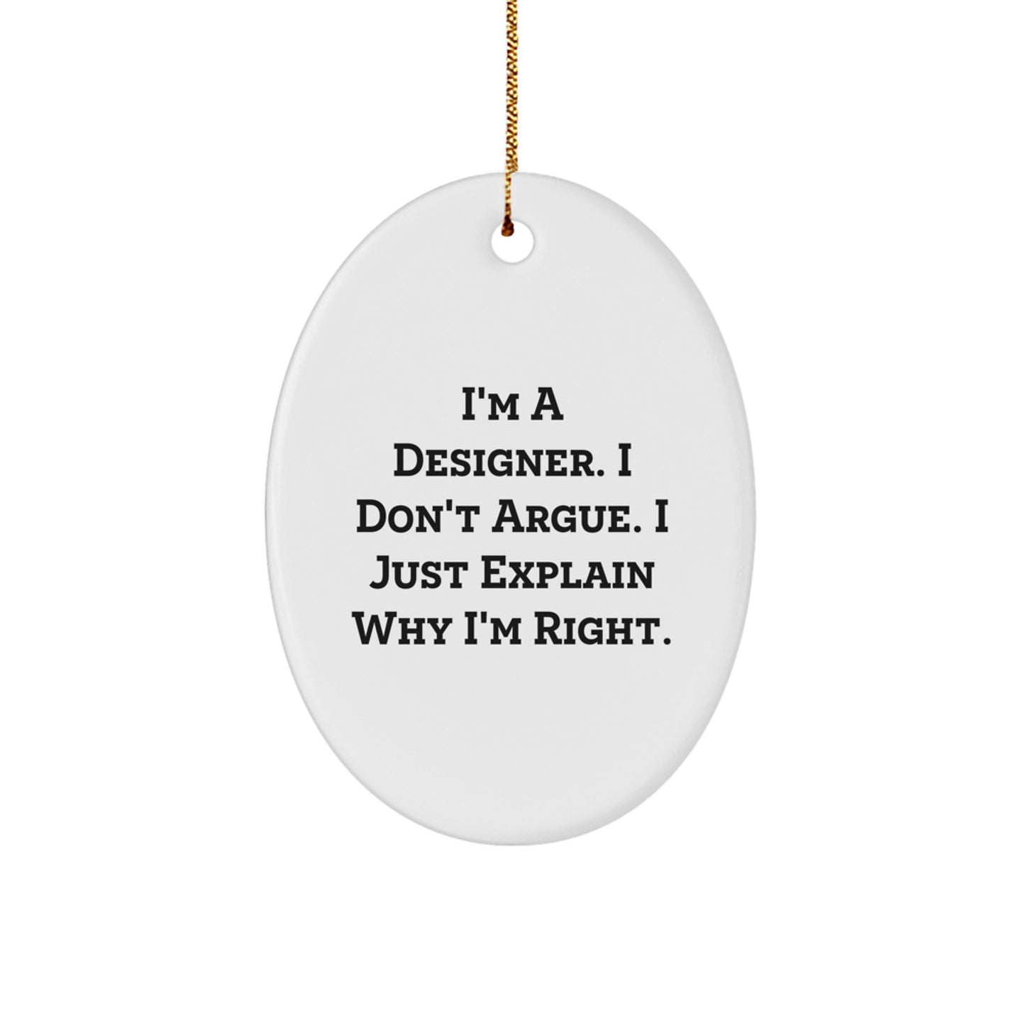 Designer Oval Ornament Funny Quote Gifts from Friends for Designer Men - Image 1