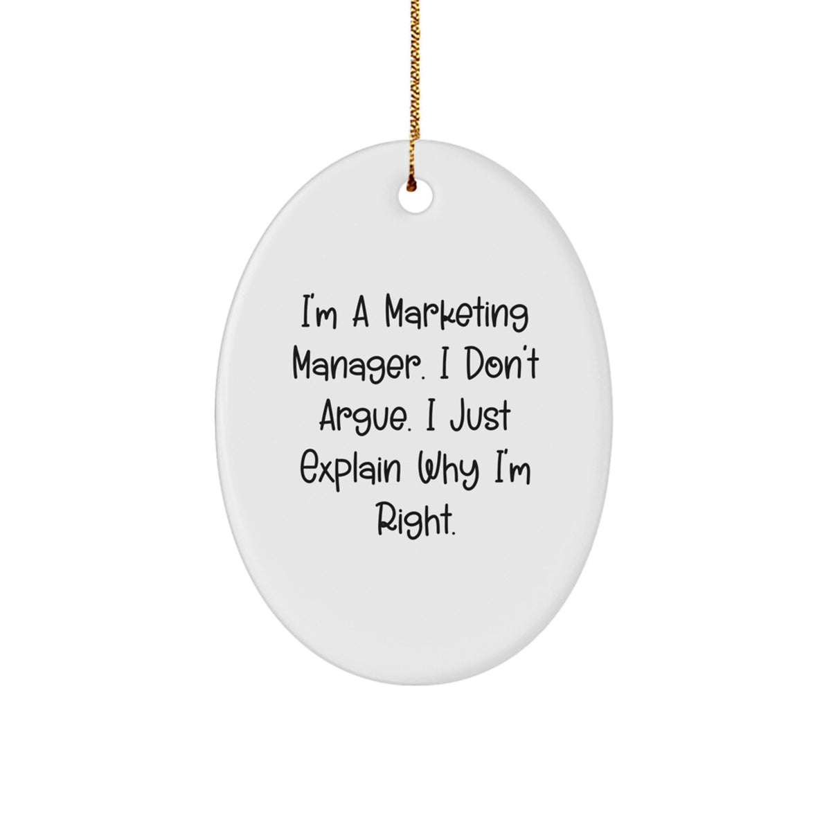 Marketing Manager Christmas Ornament Gift for Him - I'm Right Keepsake - Image 1