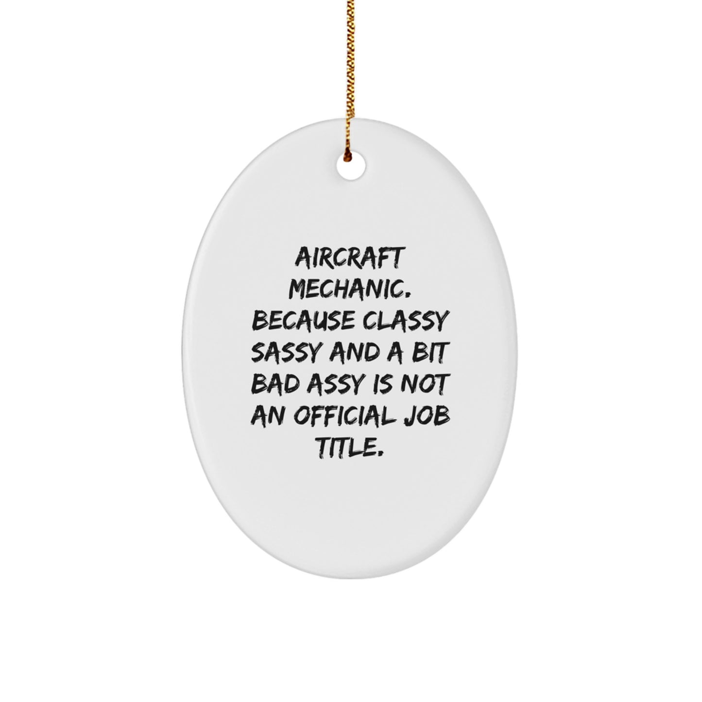 Aircraft Mechanic Oval Ornament, Gifts from Friends to Classy Sassy and A Bit Fearlessy Aircraft Mechanics, Oval Ornament Christmas Unique Gifts - Image 1