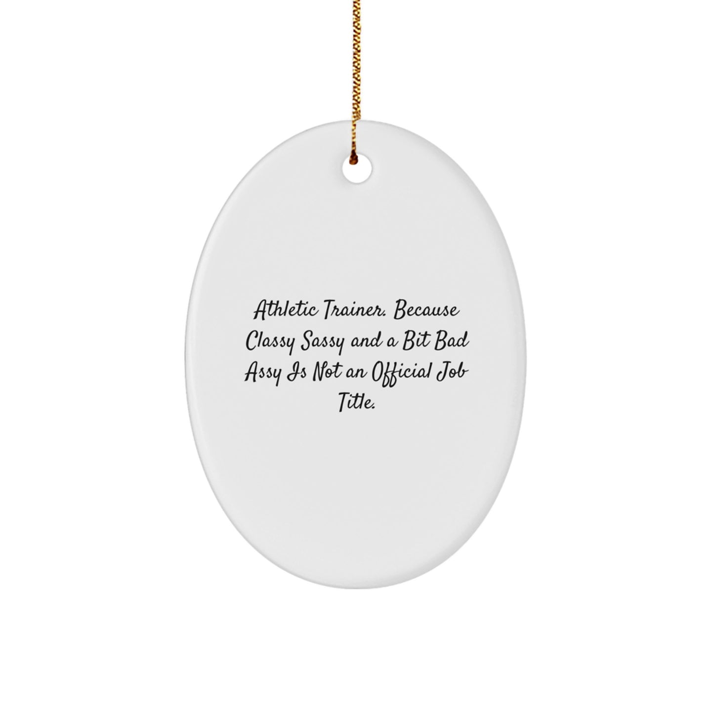 Athletic Trainer Funny Oval Ornament Gifts from Friends for Men and Women, Oval Shaped MDF with Sublimation Printing, Perfect for Christmas Unique Gifts - Image 1