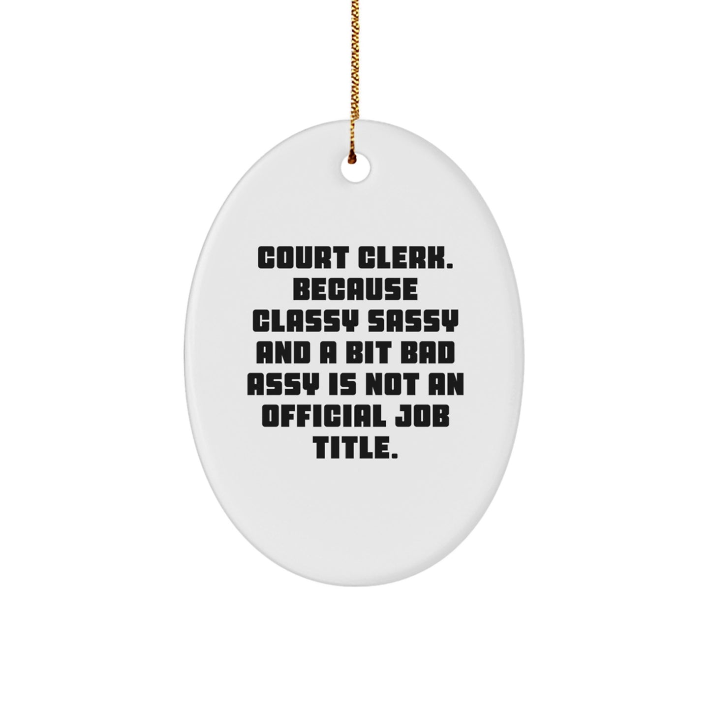 Funny Court Clerk Oval Ornament Gifts from Friends and Family for Christmas Unique Decorations - Image 1