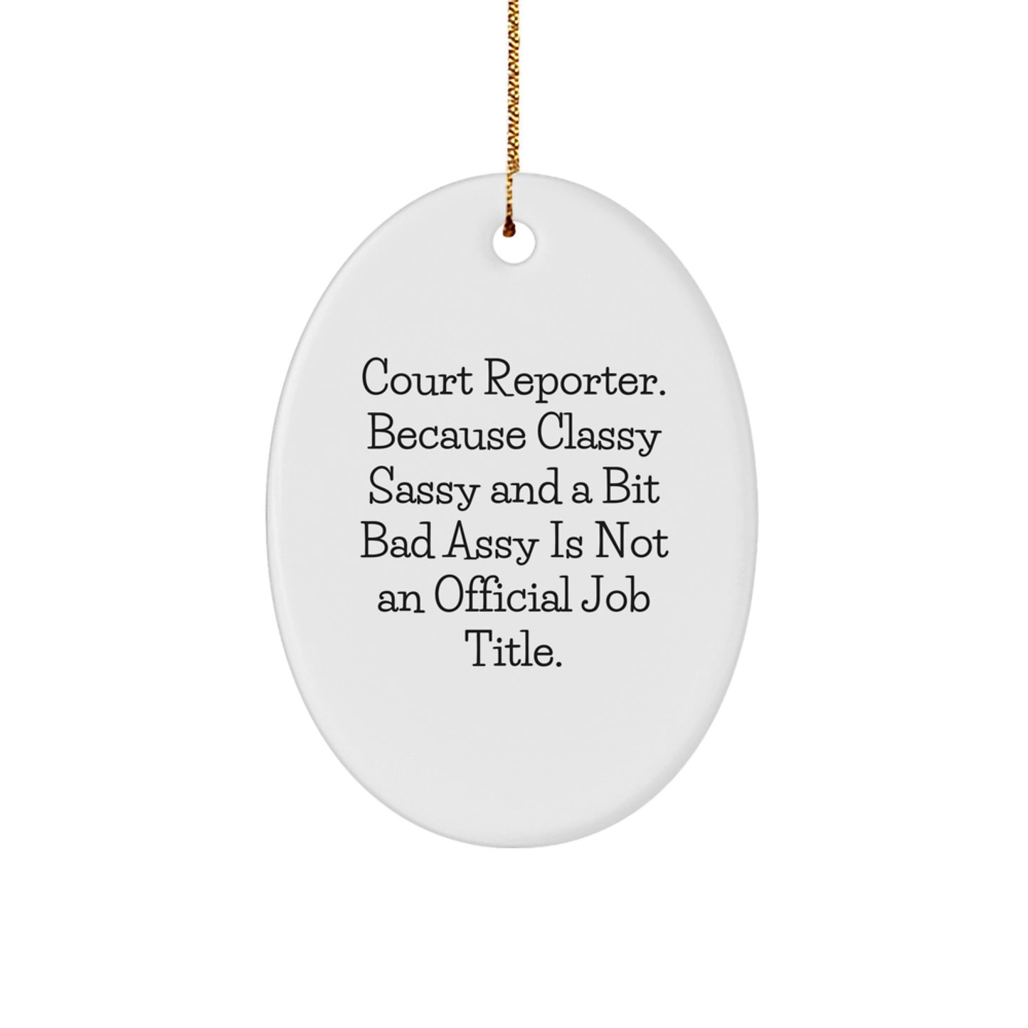Court Reporter Oval Ornament Funny Gift for Court Reporter Friends and Family, Oval Ornament with Funny Quote Christmas Unique Gifts from Friends - Image 1