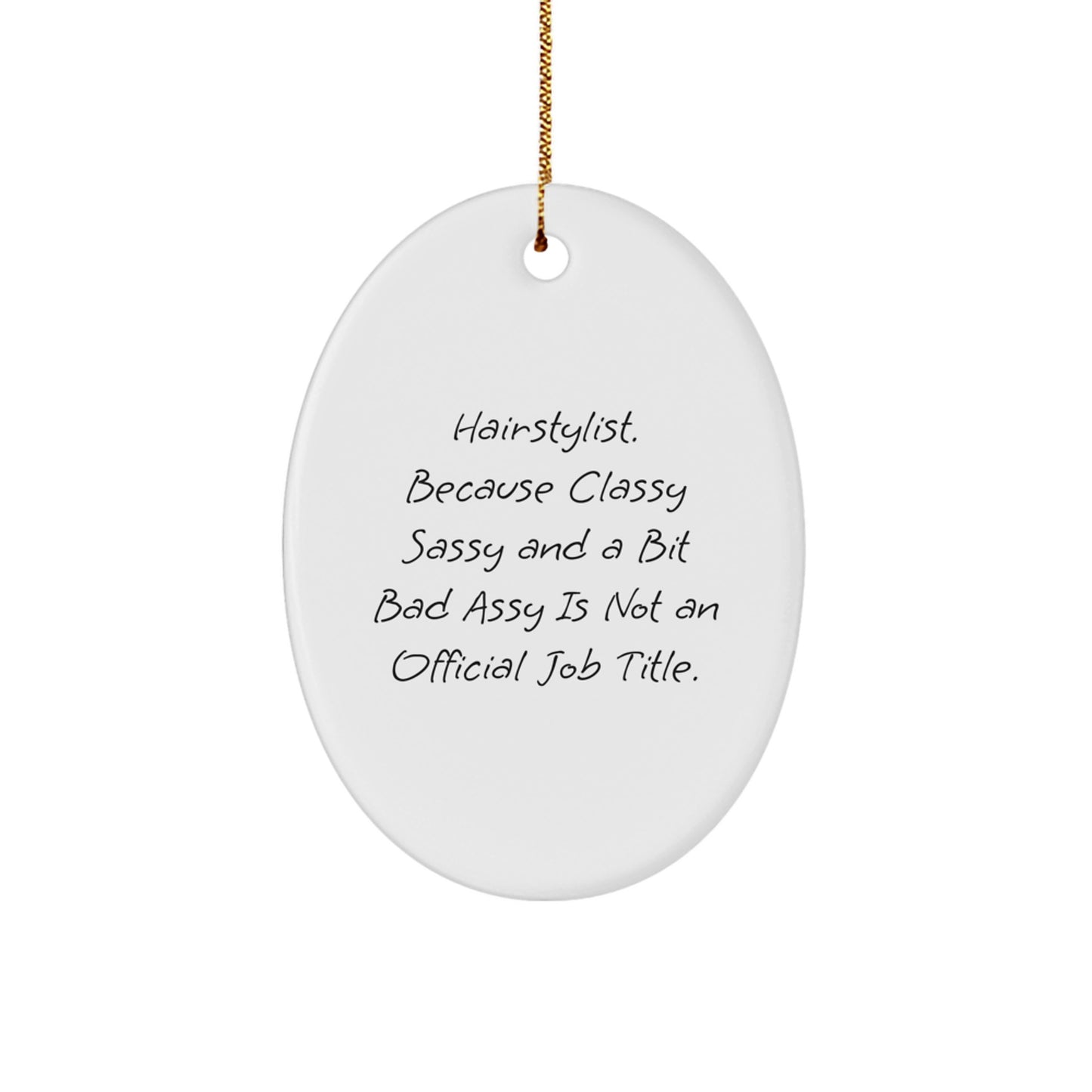 Funny Hairstylist Gifts for Women, Oval Ornament with Inspirational Quote, Gifts from Friends to Coworkers for Christmas - Image 1