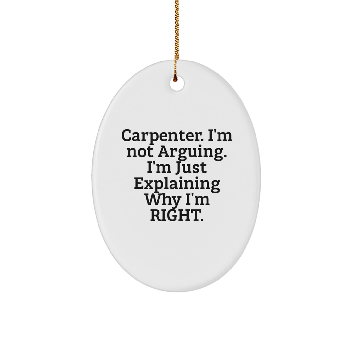 Funny Carpenter Oval Ornament, Gifts from Friends, Christmas Unique Gifts for Carpenter Men - Image 1