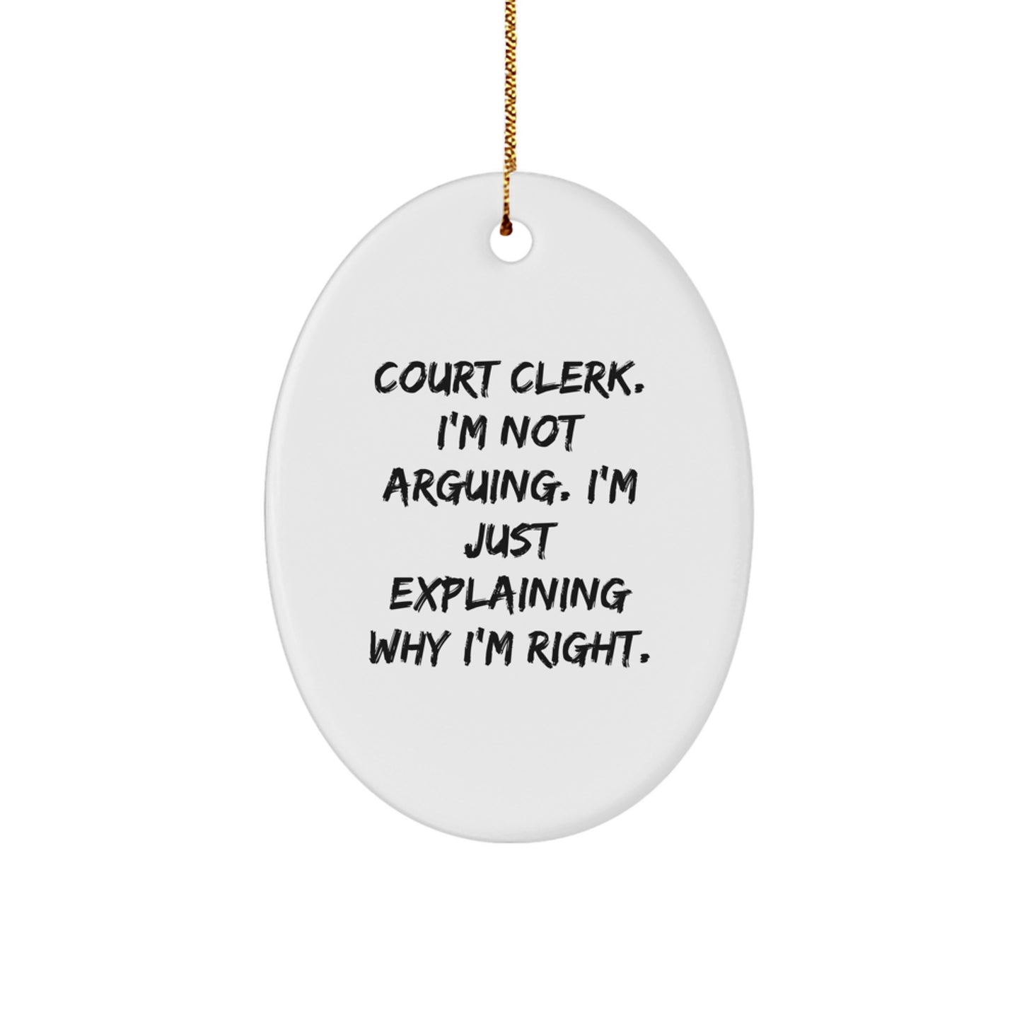 Court Clerk Gifts: Funny Oval Ornament, Gifts from Friends for Court Clerk, Perfect Christmas Unique Gifts - Image 1