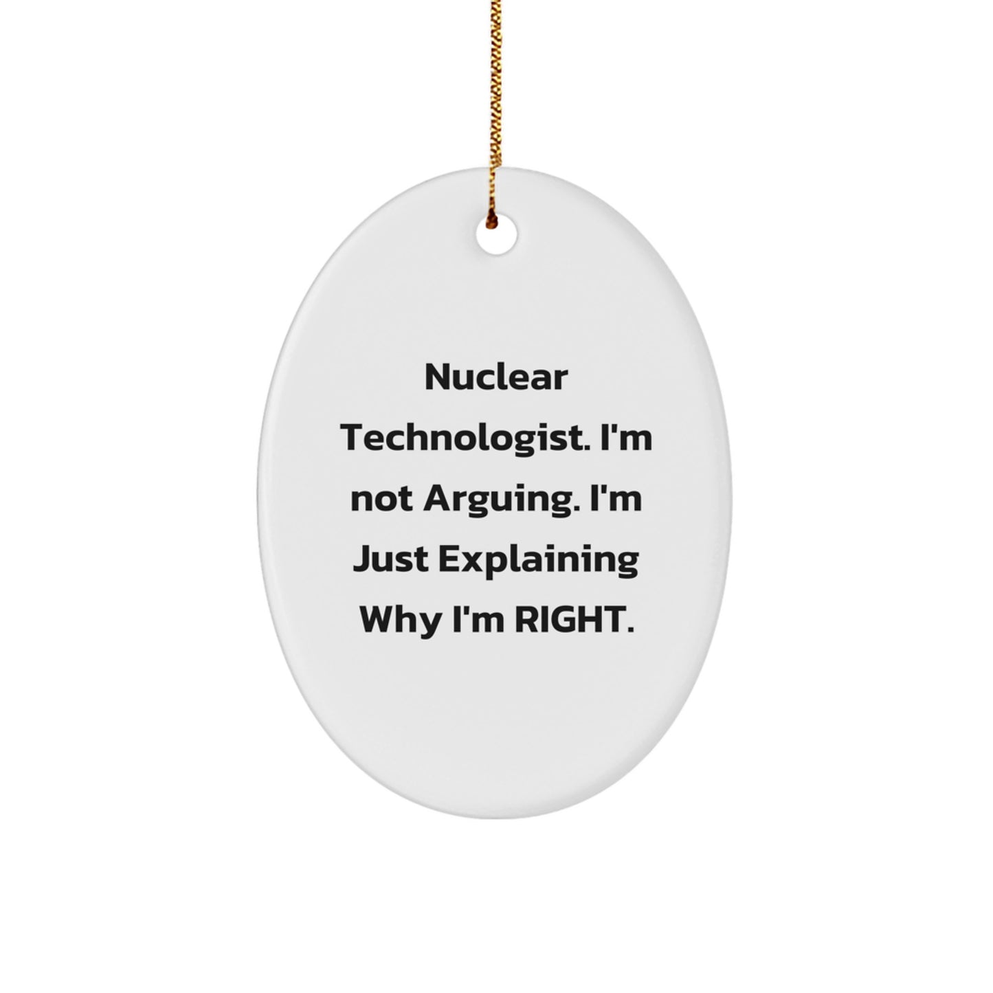 Nuclear Technologist Oval Ornament Funny Gift from Friends for Christmas Unique Oval Decorations - Image 1