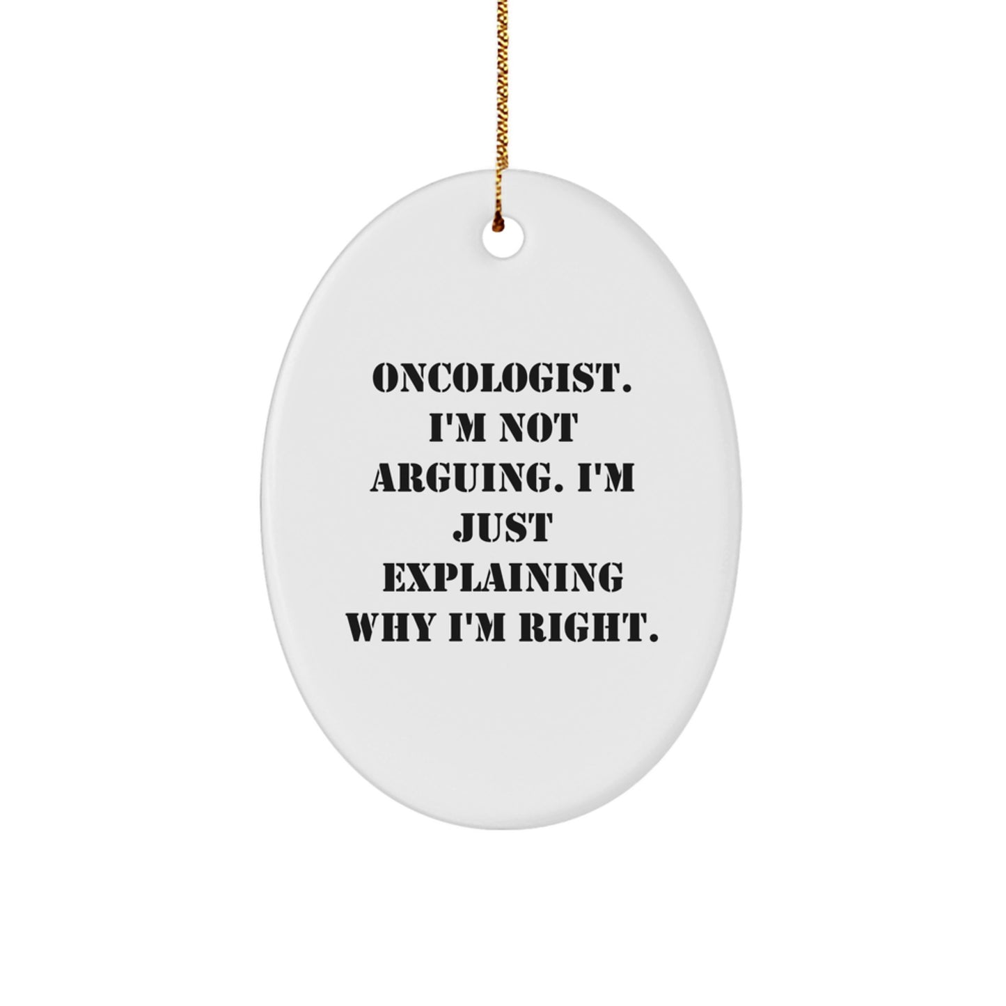Oncologist Christmas Unique Gifts from Friends - Oval Ornament with Funny Quote - Gifts for Oncologist Men - Image 1
