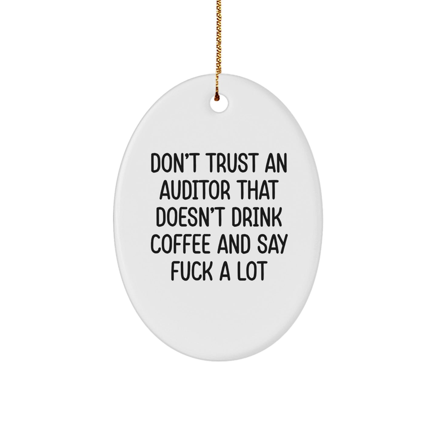 Auditor Christmas Ornament Gift Coworkers – Don't Trust Auditor Coffee - Image 1