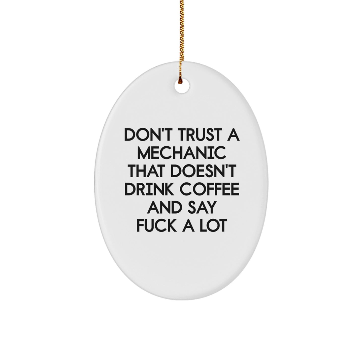 Funny Mechanic Gifts, Oval Ornament with Coffee Lovers Quote, Gifts from Friends for Mechanic, Christmas Unique Gifts - Image 1